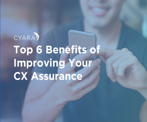 eBook: Top 6 Benefits of Improving CX Assurance
